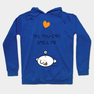 Yes, you can smell me Hoodie